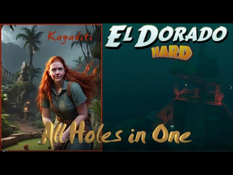 All Holes in One! Walkabout El Dorado HARD