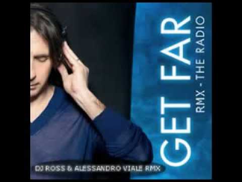 Get- Far - The Radio (DJ Ross & Alessandro Viale Remix)