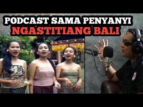 BEGINI SOSOK PENYANYI NGASTITIANG BALI SAAT INI