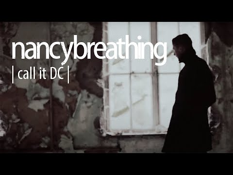 nancybreathing - Call it DC´s