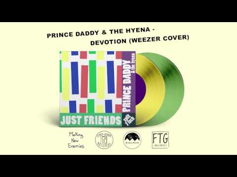 Prince Daddy & The Hyena - Devotion (Weezer Cover)