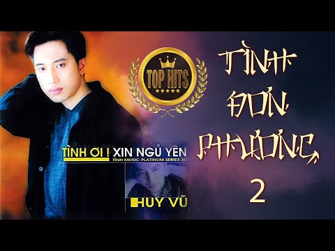 Tình Đơn Phương 2 | Huy Vũ | Nhạc Thế Hệ 8X Hay Xuất Sắc