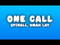 SPINALL Omah Lay One Call Lyrics Ft Tyla