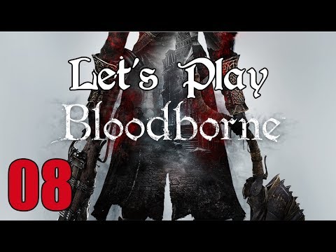 Bloodborne - Let's Play Part 8: Darkbeast Paarl