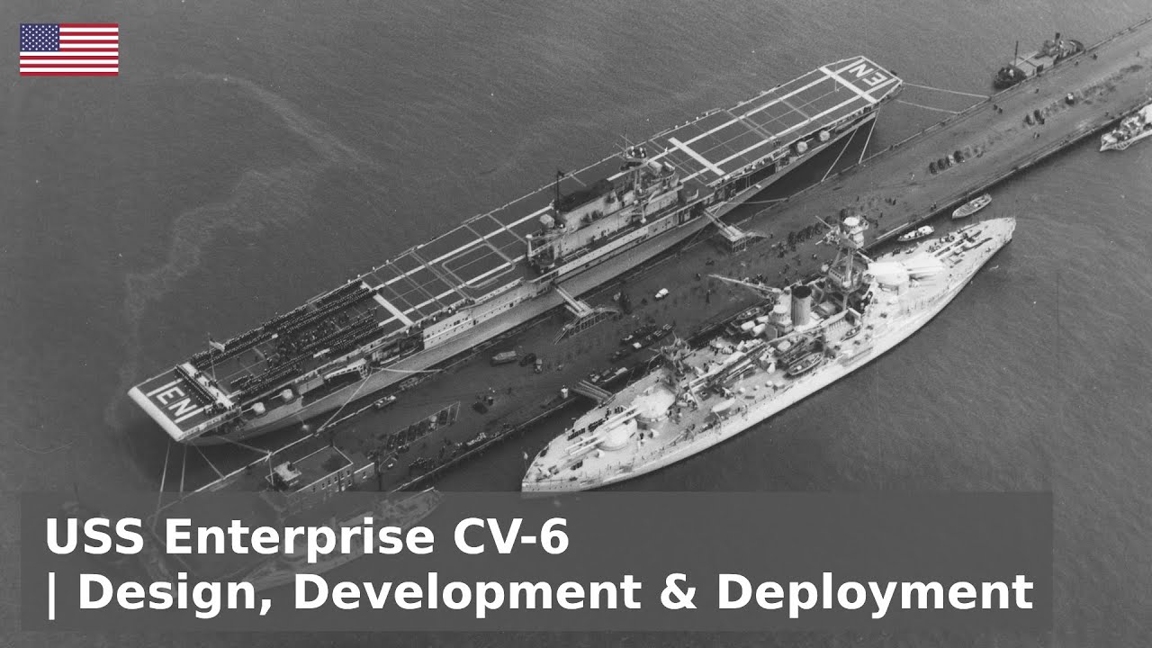 USS Enterprise CV-6 - The Origins of the Greatest Carrier