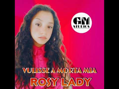 Rosy Lady Vulisse a morta Mia