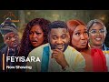 Feyisara - Latest Yoruba Movie 2023 Drama Damilola Oni | Jide Awobona | Tierny Olalere |Ajadi Jumoke