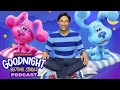 Blue S Dreamtime Cozy Night Activities Podcast Goodnight Bedtime Stories 4 Nick Jr Music