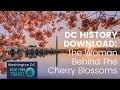 DC History Download The Woman Behind The Cherry Blossoms