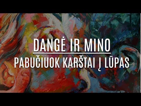 Dangė ir Mino - Pabučiuok Karštai Į Lūpas (Official Lyric Video). Lietuviškos Dainos