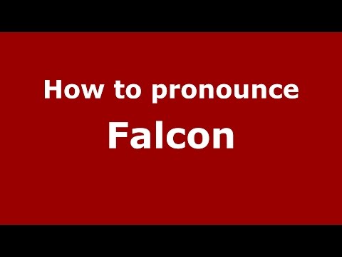 How to pronounce Falcon