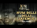 Hum Dilli Dilli Jayenge Bose The Forgotten Hero A R Rahman Republic Day Special Song 2023