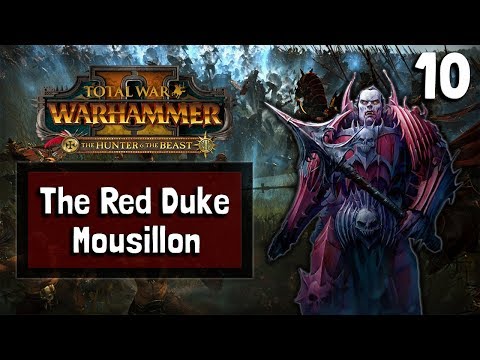 The Red Duke – Mousillon –  Total War: Warhammer 2 – Part 10