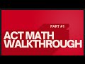 ACT Math Walkthrough p.1