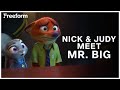 Nick And Judy Meet Mr Big Zootopia Freeform