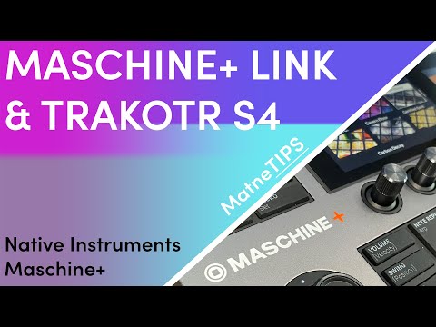 Link + Traktor S4 | Native Instruments Maschine+