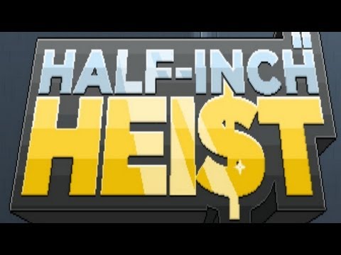 Half-Inch Heist IOS