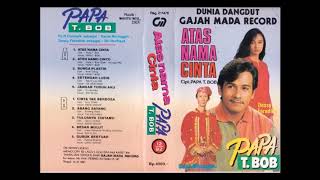 Download lagu Atas Nama Cinta / Papa T. Bob mp3