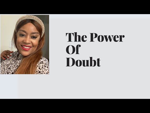 The Power Of Doubt
