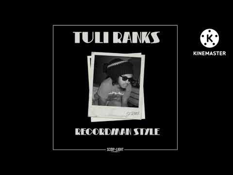 Tuli Ranks - Recordman Style