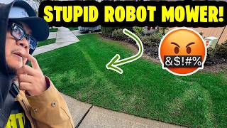Stupid Robot Mower Messed up my Lawn! I'm pissed! 😤