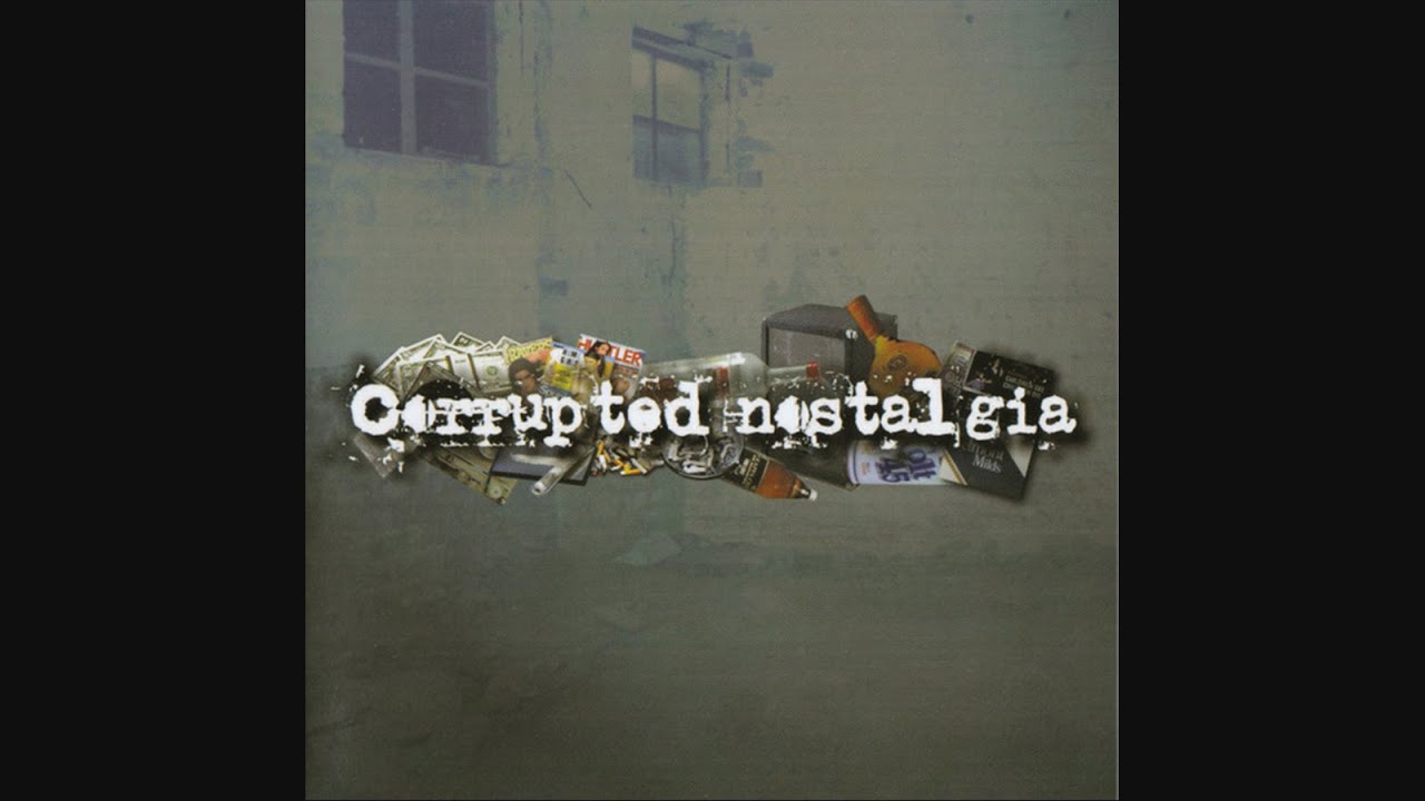 Corrupted Nostalgia - Corrupted Nostalgia (2005)