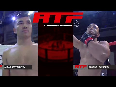 AKBAR SOTVOLDIYEV - ASADBEK QAHHOROV | ATFC4