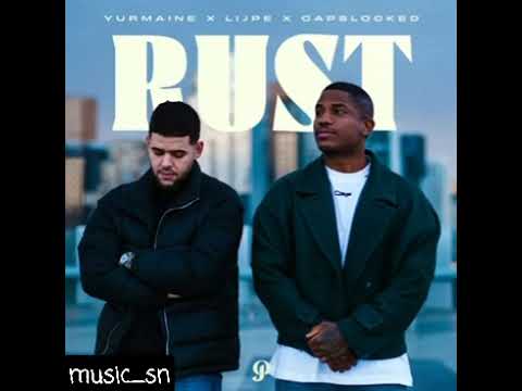 Rust  Lijpe x Yurmaine x Capslocked