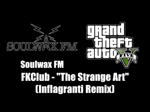 GTA V (GTA 5) - Soulwax FM | FKClub - "The Strange Art" (Inflagranti Remix)
