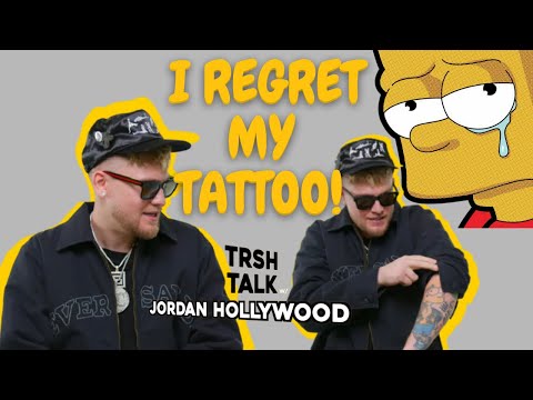 I Regret My Tattoo w/ Jordan Hollywood | TRSH TALK