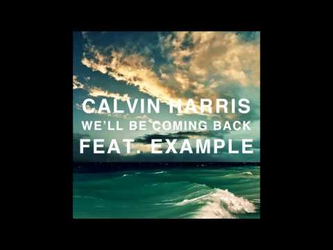 Calvin Harris - We'll Be Coming Back feat. Example (Snouz Bootleg)