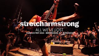 Stretch Arm Strong - All We&#39;ve Lost (Live at Furnace Fest 2024)