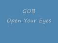 Gob Open Your Eyes