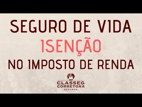 , title : 'Seguro de Vida: Isenção do Imposto de Renda'