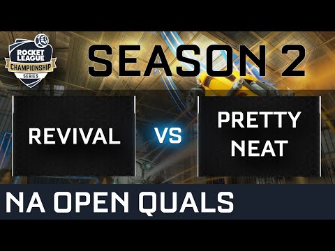 Revival vs Pretty Neat NA Open Qualifier - RLCS S2
