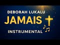 Deborah Lukalu Jamais Instrumental French Gospel Worship Beat