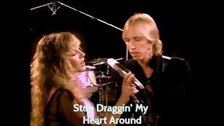 Tom Petty &amp; Stevie Nicks - Stop Draggin&#39; My Heart Around