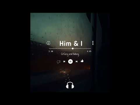 Him & I / Slowed & Reverb (instrumental)