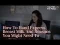 How To Hand Express Breast Milk And Reasons You Might Need To