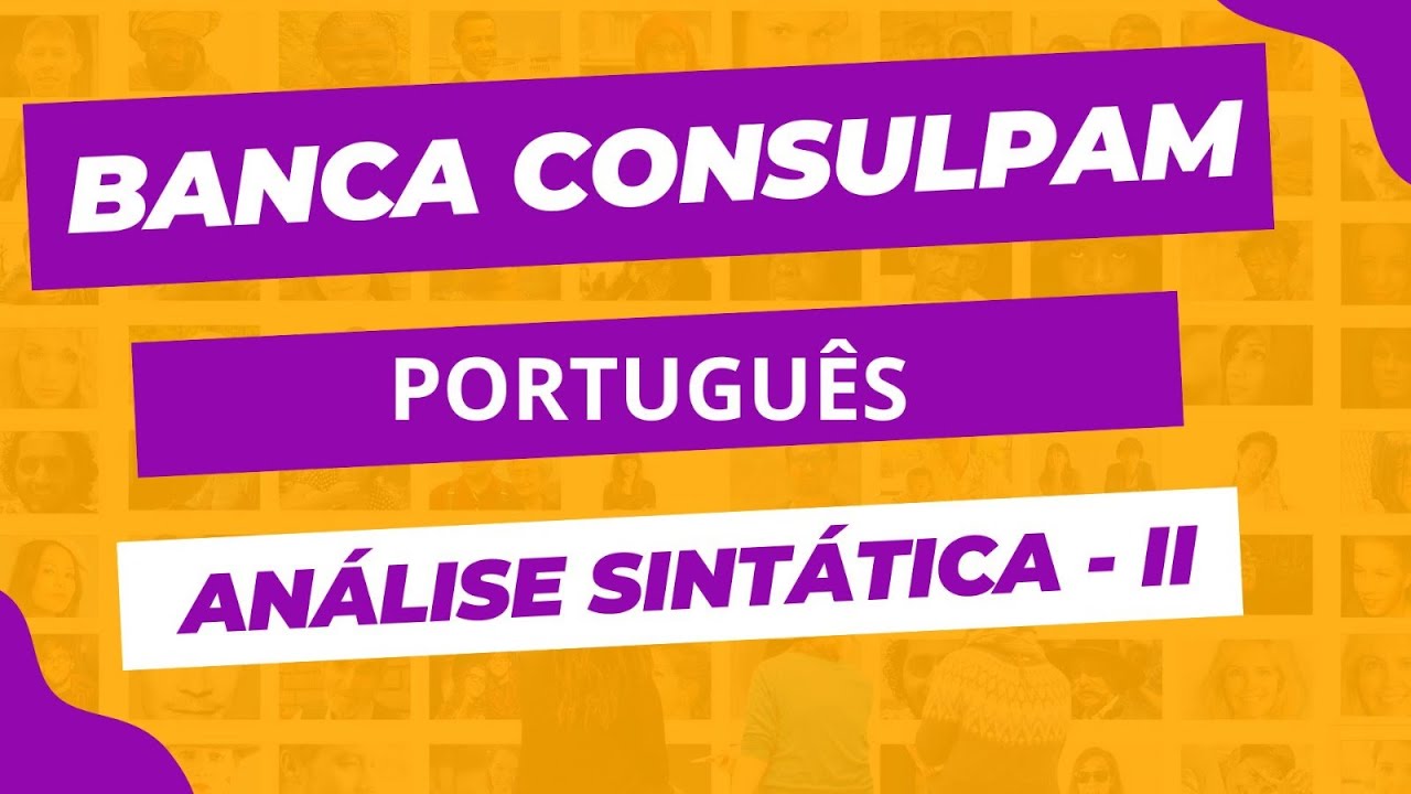 GABARITANDO A BANCA CONSULPAM - PORTUGUÊS - RESOLUÇÃO DE QUESTÕES - AULA 7 - PROF. VOLNEY RIBEIRO