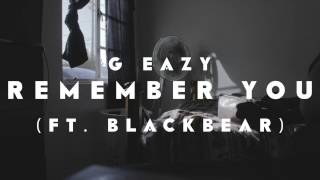 G-Eazy ft. BlackBear - Remember You