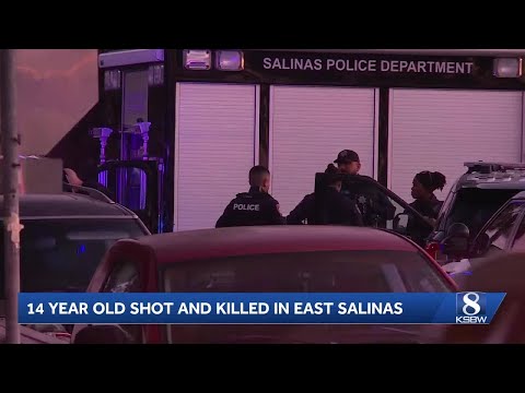 14-year-old killed in East Salinas shooting; search for gunman ongoing