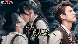 O Khuda  Korean Mix  GOT7  Dream Knights