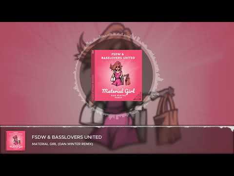 FSDW & Basslovers United - Material Girl (Dan Winter Remix)
