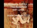 Six Reasons To Kill - On This Battlefield with Lyrics