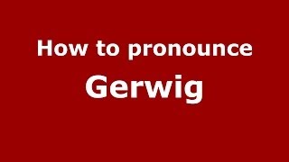 How to pronounce Gerwig