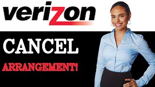 How To Cancel Payment Arrangement Verizon (2025)