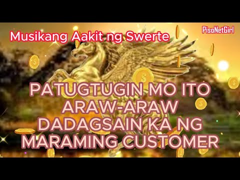 PATUGTUGIN MO ITO ARAW-ARAW DADAGSAIN KA NG MARAMING CUSTOMER
