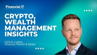 Exploring Crypto Trends and Wealth Management Insights in 2024