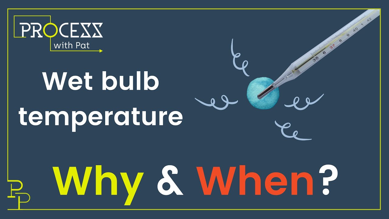 Wet bulb temperature - why & when is it used?